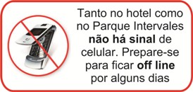 Obs: tanto no hotel como no Parque Intervales não há sinal de celular. Prepare-se para ficar off line por alguns dias.